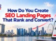 How Do You Create SEO Landing Pages That Rank and Convert?