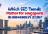 Which SEO Trends Matter for Singapore Businesses in 2026?